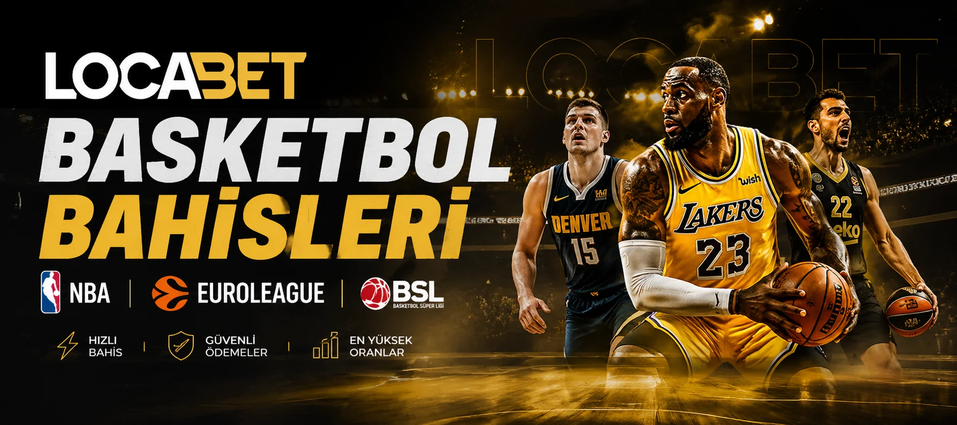 Locabet Basketbol Bahisleri - NBA Euroleague BSL