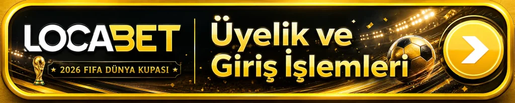 Locabet 2026 FIFA Dünya Kupası Rehberi: İlk Finalist İspanya Oldu 2 2026 fifa dunya kupasi temali uyelik ve giris islemleri locabet